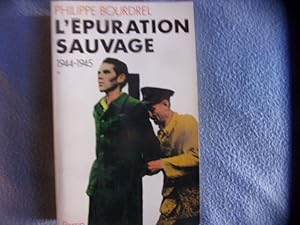 L'épuration sauvage 1944-1945