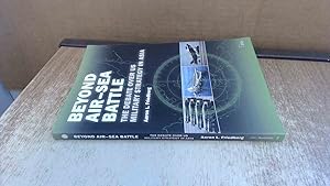 Seller image for Beyond Air  Sea Battle: The Debate Over US Military Strategy in Asia (Adelphi series) for sale by BoundlessBookstore