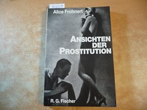 Seller image for Ansichten der Prostitution : Dimensionen des heutigen Frauenbildes, dargestellt am Beispiel der Prostitutionsthematik in Texten der Boulevardpresse for sale by Gebrauchtbcherlogistik  H.J. Lauterbach