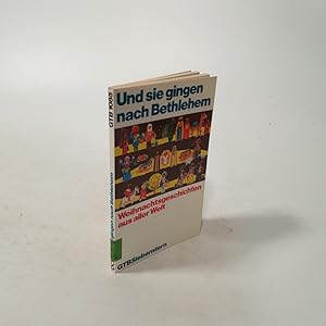 Seller image for Und sie gingen nach Bethlehem. Weihnachtsgeschichten aus aller Welt. 2. Auflage for sale by Antiquariat Bookfarm