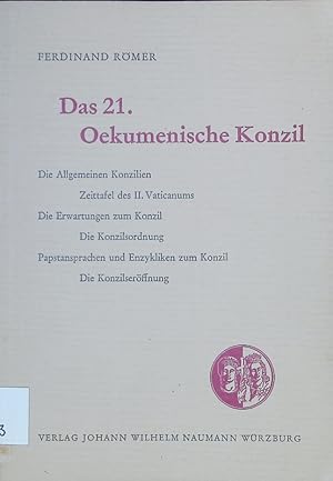 Bild des Verkufers fr Das 21. Oekumenische Konzil. Die Allgemeinen Konzilien. Zeittafel des II. Vaticanums. Die Erwartungen vom Konzil. Die Konzilsordnung. Papstansprachen und Enzykliken zum Konzil. Die Konzilserffnung. zum Verkauf von Antiquariat Bookfarm