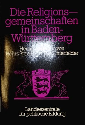 Seller image for Die Religionsgemeinschaften in Baden-Wrttemberg. (= Schriften zur politischen Landeskunde Baden-Wrttembergs. Bd. 9). for sale by Antiquariat Bookfarm