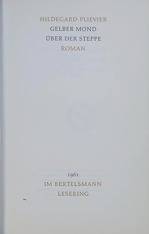 Image du vendeur pour Gelber Mond ber der Steppe. Roman. mis en vente par Antiquariat Bookfarm