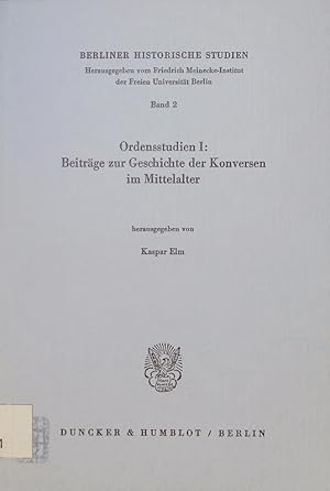 Seller image for Ordensstudien I: Beitrge zur Geschichte der Konversen im Mittelalter. (= Berliner Historische Studien. Bd. 2). for sale by Antiquariat Bookfarm