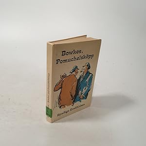 Immagine del venditore per Bowkes und Pomuchelskpp. Spaige Erzhlchen aus Danzig. venduto da Antiquariat Bookfarm