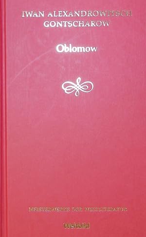 Bild des Verkäufers für Oblomow. Ein Roman in vier Teilen. zum Verkauf von Antiquariat Bookfarm
