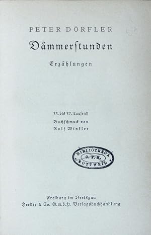 Bild des Verkufers fr Dmmerstunden. Erzhlungen. Buchschmuck von Rolf Winkler. zum Verkauf von Antiquariat Bookfarm