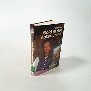 Bild des Verkufers fr Gold in der Ackerfurche. Roman. 5. Auflage zum Verkauf von Antiquariat Bookfarm