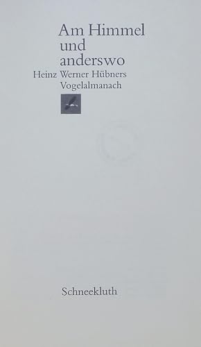 Bild des Verkufers fr Am Himmel und anderswo. Vogelalmanach. zum Verkauf von Antiquariat Bookfarm