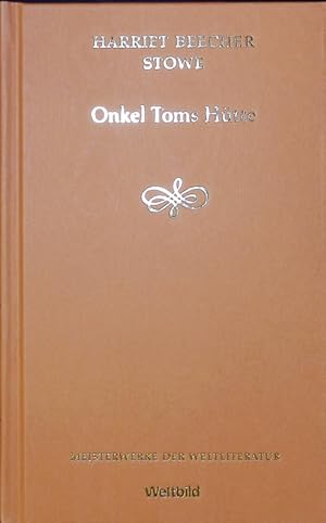 Onkel Toms Hütte oder Negerleben in den Sklavenstaaten von Nord-Amerika. Roman.