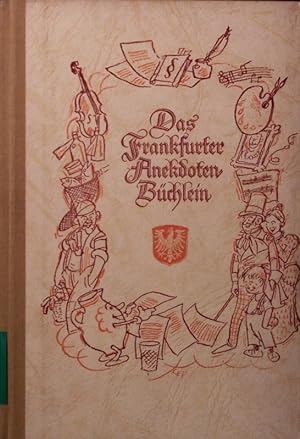 Imagen del vendedor de Das Frankfurter Anekdoten-Bchlein. a la venta por Antiquariat Bookfarm