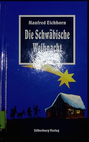 Bild des Verkufers fr Die schwbische Weihnacht. Eine Legende. zum Verkauf von Antiquariat Bookfarm