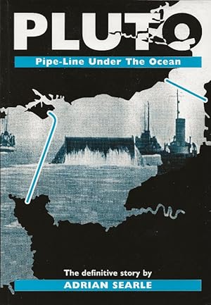 PLUTO: Pipe-Line Under The Ocean. The Definitive Story