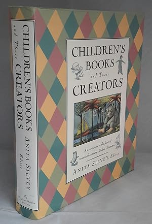 Children's Books and Their Creators. An Invitation to the Feast of Twentieth Century Children's L...