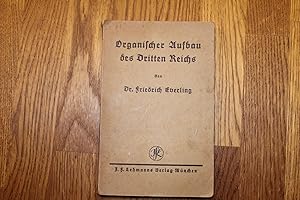 Bild des Verkufers fr Organischer Aufbau des Dritten Reiches. zum Verkauf von Bockumer Antiquariat Gossens Heldens GbR