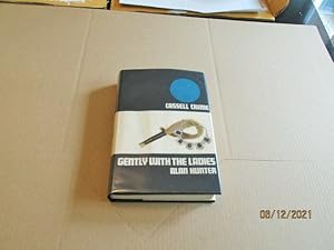 Seller image for Gently with the Ladies First Edition Hardback in Dustjacket for sale by Alan White Fine Books