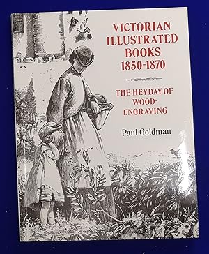Imagen del vendedor de Victorian Illustrated Books 1850-1870 : The Heyday of Wood-Engraving : The Robin de Beaumont Collection. a la venta por Wykeham Books