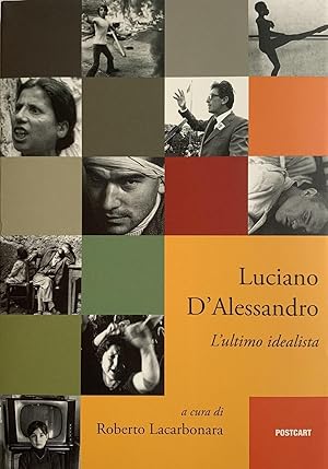 Seller image for Luciano D'Alessandro. L'ultimo idealista for sale by Studio Bibliografico Marini