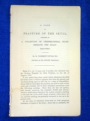 Immagine del venditore per A Case of Fracture of the Skull, followed by a Colleton of Cerebro-spinal Fluid beneath the Scalp. Recovery. By CLEMENT LUCAS. A disbound 1876 Guy's Hospital Report. venduto da Tony Hutchinson