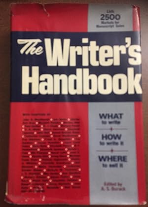 Imagen del vendedor de THE WRITER'S HANDBOOK:WHAT TO WRITE HOW TO WRITE IT WHERE TO SELL IT a la venta por FULFILLINGTHRIFTBOOKHOUSE