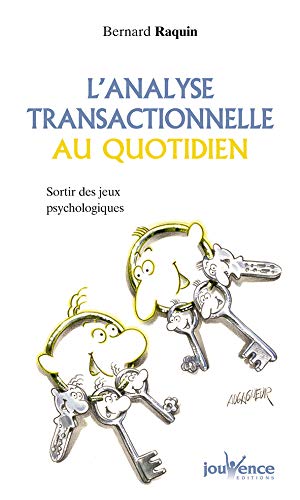 L'analyse transactionnelle au quotidien