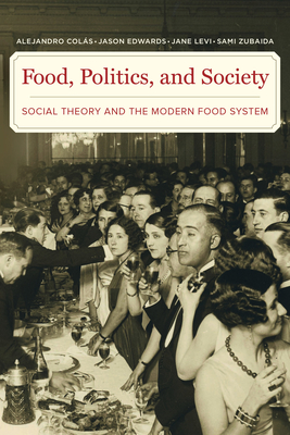 Bild des Verkufers fr Food, Politics, and Society: Social Theory and the Modern Food System (Paperback or Softback) zum Verkauf von BargainBookStores