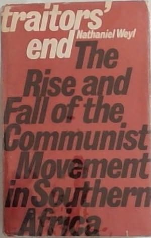 Bild des Verkufers fr Traitors' End: The Rise and Fall of the Communist Movement in Southern Africa zum Verkauf von Chapter 1