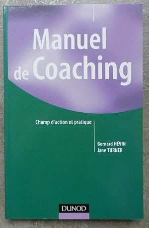 Seller image for Manuel de coaching. Champ d'action et pratique. for sale by Librairie les mains dans les poches