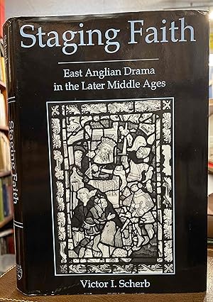 Image du vendeur pour Staging Faith: East Anglian Drama in the Later Middle Ages (Hardback) mis en vente par Holybourne Rare Books ABA ILAB