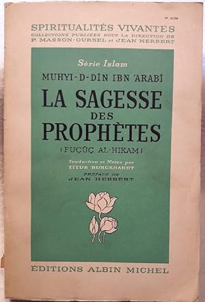 Image du vendeur pour LA SAGESSE DES PROPHETES(FUCUC AL HIKAM) (1955) mis en vente par Invito alla Lettura