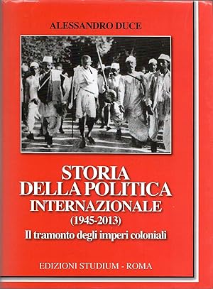 Storia della politica internazionale (1945-2013). Il tramonto degli imperi coloniali (Vol. 2)