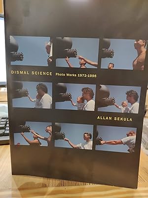 Allan Sekula: Dismal Science Photoworks 1972-1996