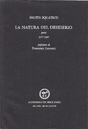 Bild des Verkufers fr La natura del desiderio. Poesie. 1977-1987 zum Verkauf von Studio Bibliografico Marini