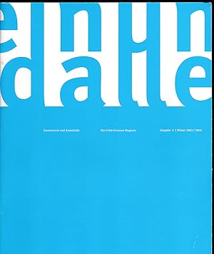 Bild des Verkufers fr Kunstverein und Kunsthalle Das Fridericianum Magazin. Ausgabe 11, Winter 2003/2004 zum Verkauf von Versandantiquariat Karin Dykes