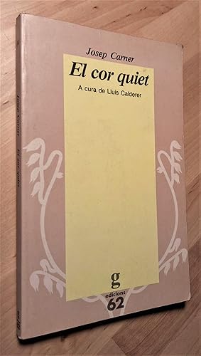 Imagen del vendedor de El cor quiet a la venta por Llibres Bombeta