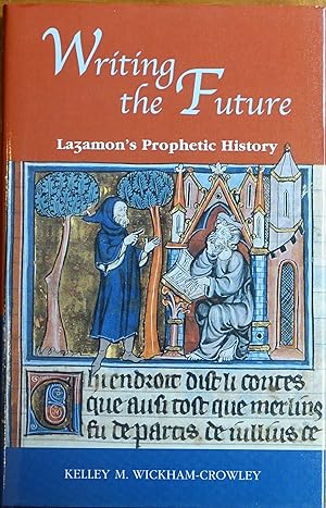 Writing the Future: Lazamon's Prophetic History