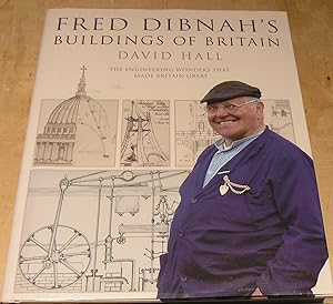 Seller image for Fred Dibnah's Buildings of Britain : the engineering Wonders That Made Britain Great. for sale by powellbooks Somerset UK.