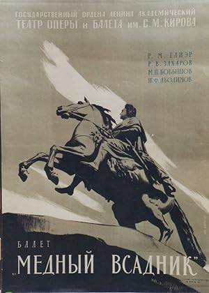 Seller image for LE CAVALIER D'AIRAIN / POUCHKINE" MEDNY VSADNIK (La Statue questre / Pierre Le GRAND sculpture de Etienne Maurice FALCONET / Ballet et musique de Reinhold GLIERE (1949) d'aprs le pome d'Alexandre POUCHKINE "Le Cavalier de Bronze" ou "Le Cavalier d'Airain"(1833) / Litho russe originale entoile de 1949 for sale by Mad-Museum