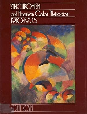 Image du vendeur pour Sychronism and American Color Abstraction, 1910-1925 mis en vente par The Old Print Shop, Inc.