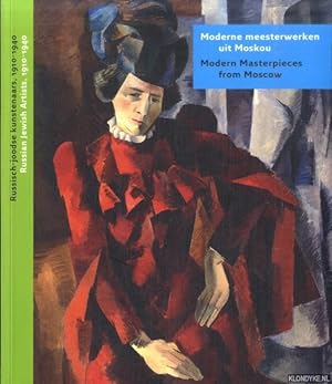 Seller image for Moderne meesterwerken uit Moskou. Russisch-joodse kunstenaars 1910-1940 / Modern masterpieces from Moscow. Russian Jewish Artists, 1910-1940 for sale by Klondyke