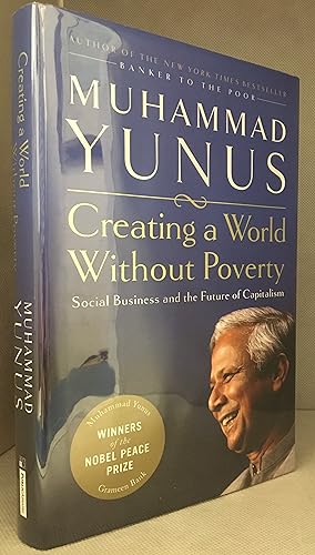 Seller image for Creating a World without Poverty; Social Business and the Future of Capitalism for sale by Burton Lysecki Books, ABAC/ILAB