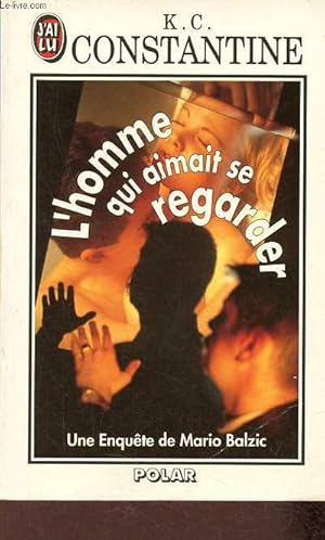Seller image for L'homme qui aimait se regarder - Collection j'ai lu n3073 for sale by Le-Livre