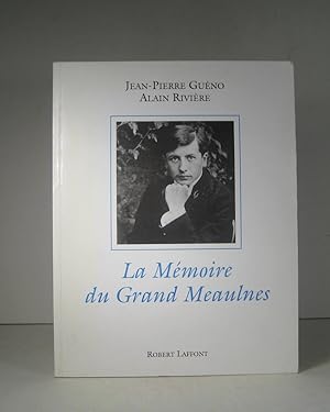 Seller image for La Mmoire du Grand Meaulnes for sale by Guy de Grosbois