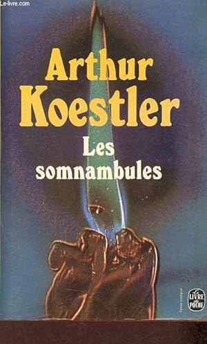 Bild des Verkufers fr Les somnambules - Essai sur l'histoire des conceptions de l'univers - Collection le livre de poche n2200. zum Verkauf von Le-Livre