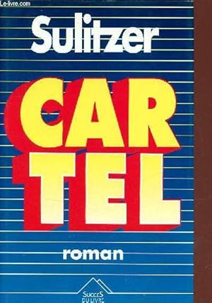 Image du vendeur pour Cartel - Roman. mis en vente par Le-Livre