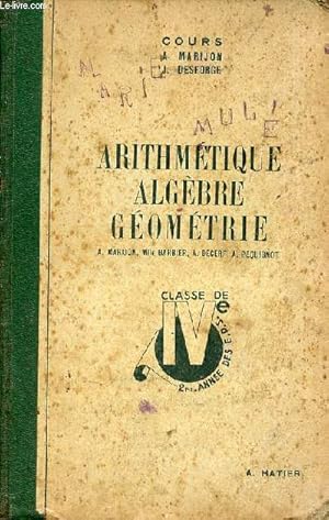 Seller image for Arithmtique et algbre gomtrie - Classe de quatrime deuxime anne des EPS et des coles pratiques. for sale by Le-Livre