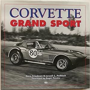 Bild des Verkufers fr Corvette Grand Sport Photographic Race Log of the Magnificent Chevrolet Corvette Factory Specials 1962-1967 zum Verkauf von Motoring Memorabilia