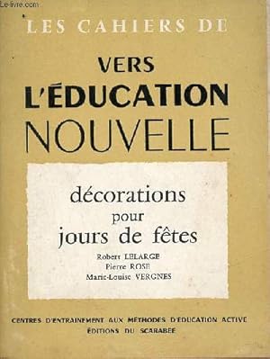 Bild des Verk�ufers f�r Les cahiers de vers l'�ducation nouvelle d�coratoins pour jour de f�tes travaux manuels pour no�l, p�ques et mardi gras. zum Verkauf von Le-Livre