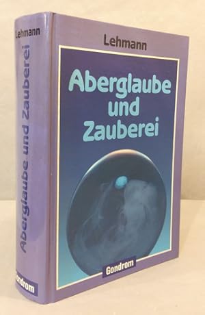 Bild des Verkufers fr Aberglaube und Zauberei von der ltesten Zeiten an bis in die Gegenwart. zum Verkauf von Occulte Buchhandlung "Inveha"