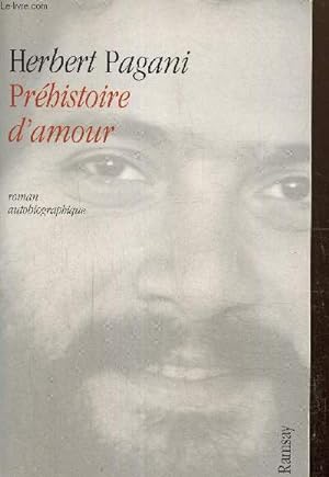Immagine del venditore per Prhistoire d'amour, roman autobiographique venduto da Le-Livre